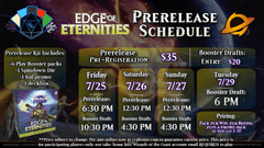 Saturday 7/26 Edge of Eternity SEALED Prerelease @ 12:30 PM